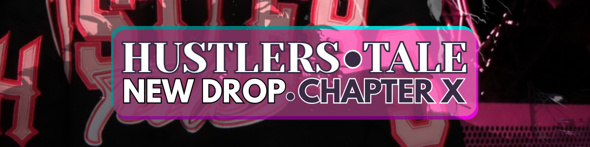 Hustlers Tale - Chapter X Drop